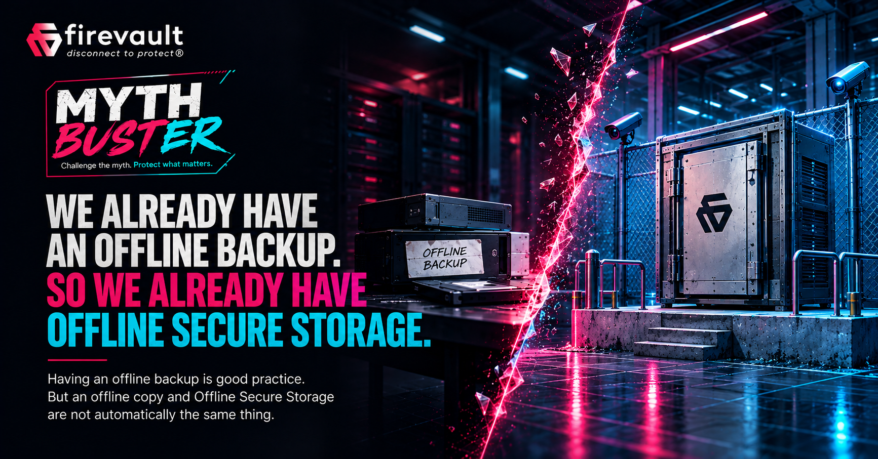 Myth Buster: "We already have an offline backup, so we already have Offline Secure Storage"